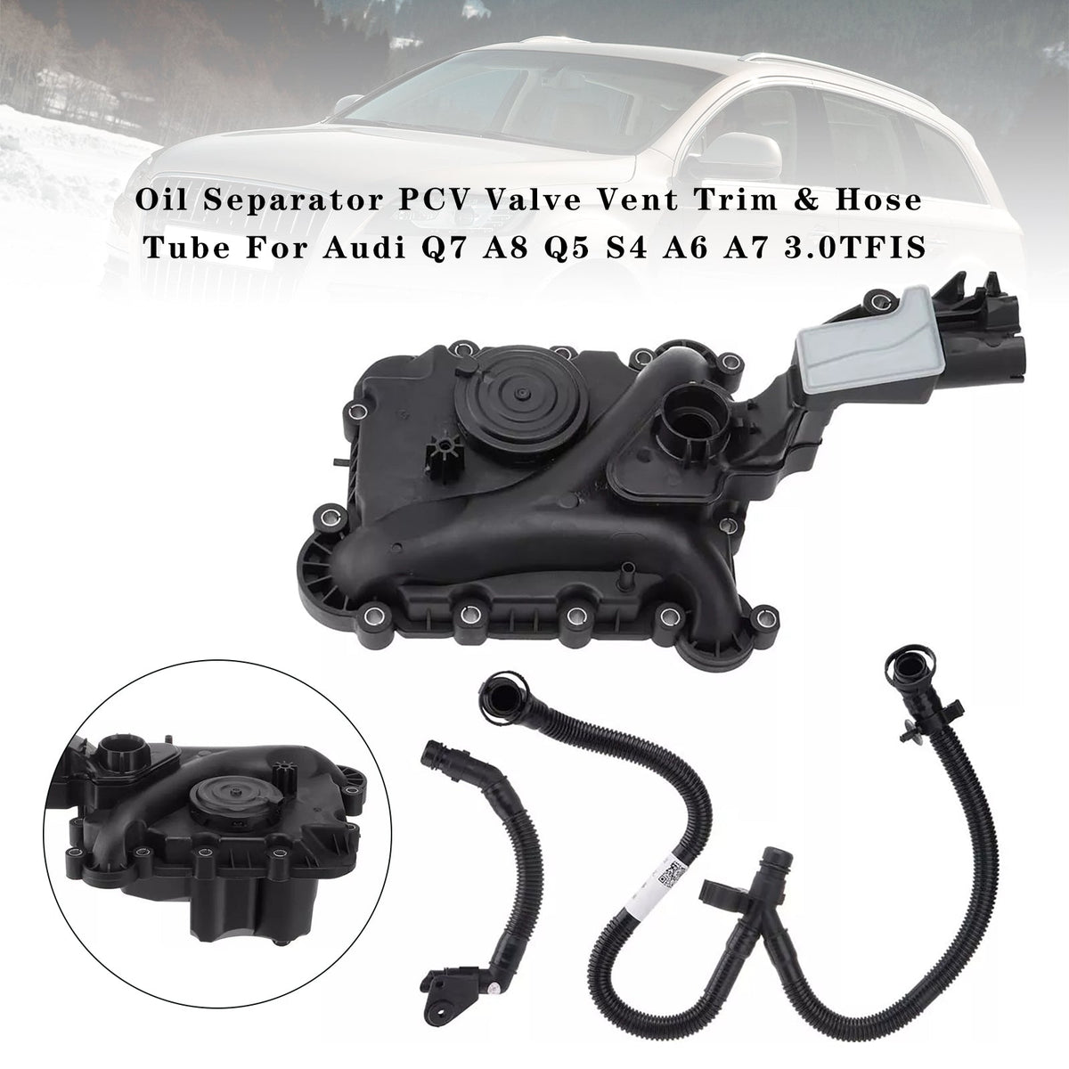 Oil Separator PCV Valve Vent Trim & Hose Tube For Audi Q7 A8 Q5 S4 A6 A7 3.0TFIS