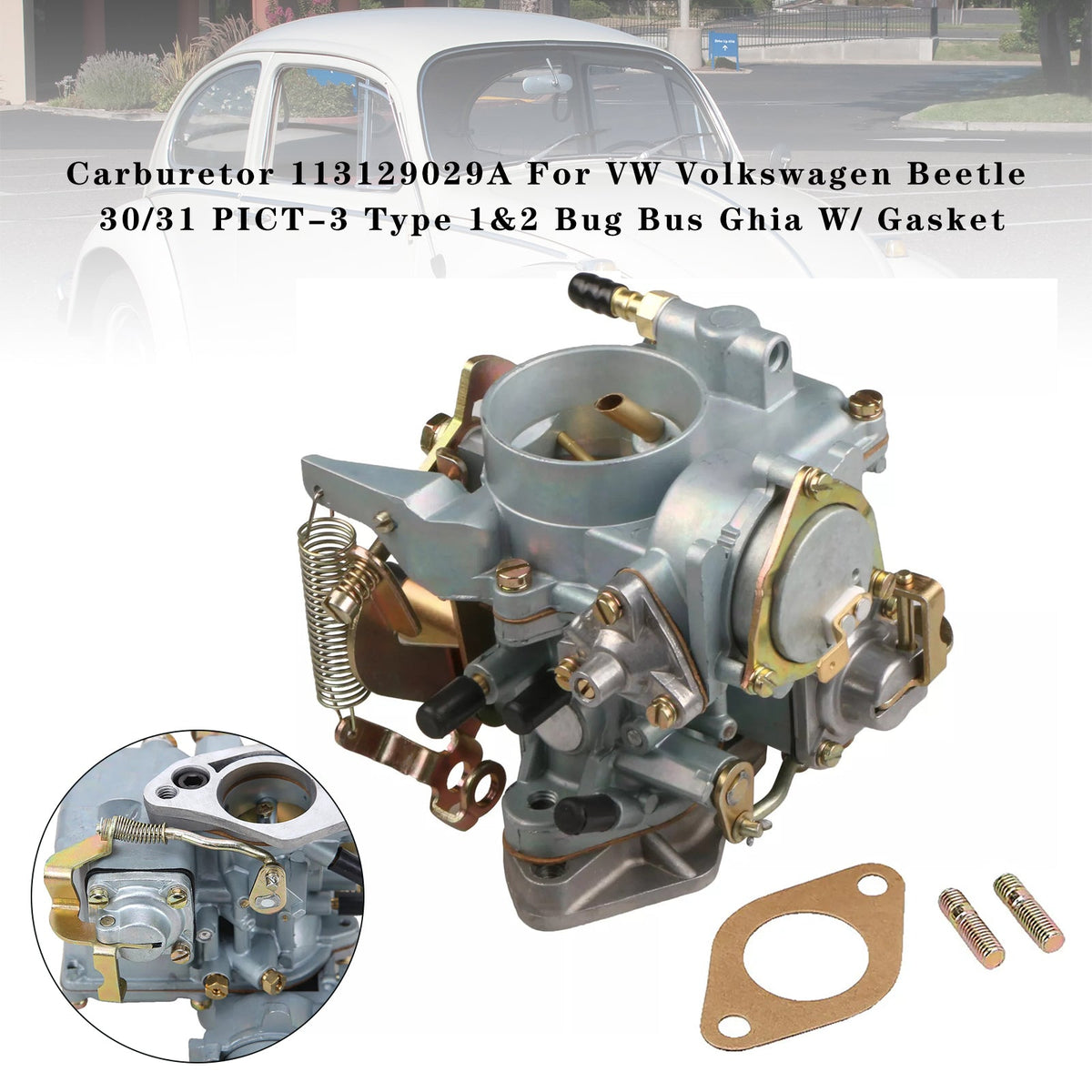 VW Beetle 30/31 PICT-3 Type 1&2 Bug Bus Ghia W/ Gasket Carburetor 113129029A