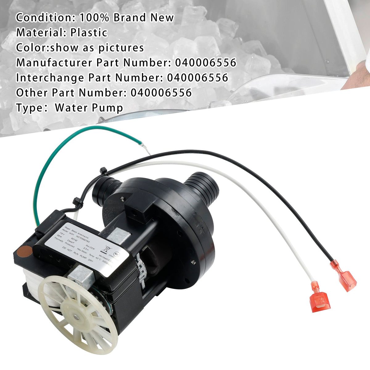 040006556 Pump Water 115/60/1  9" Height  9" Width  7" Length