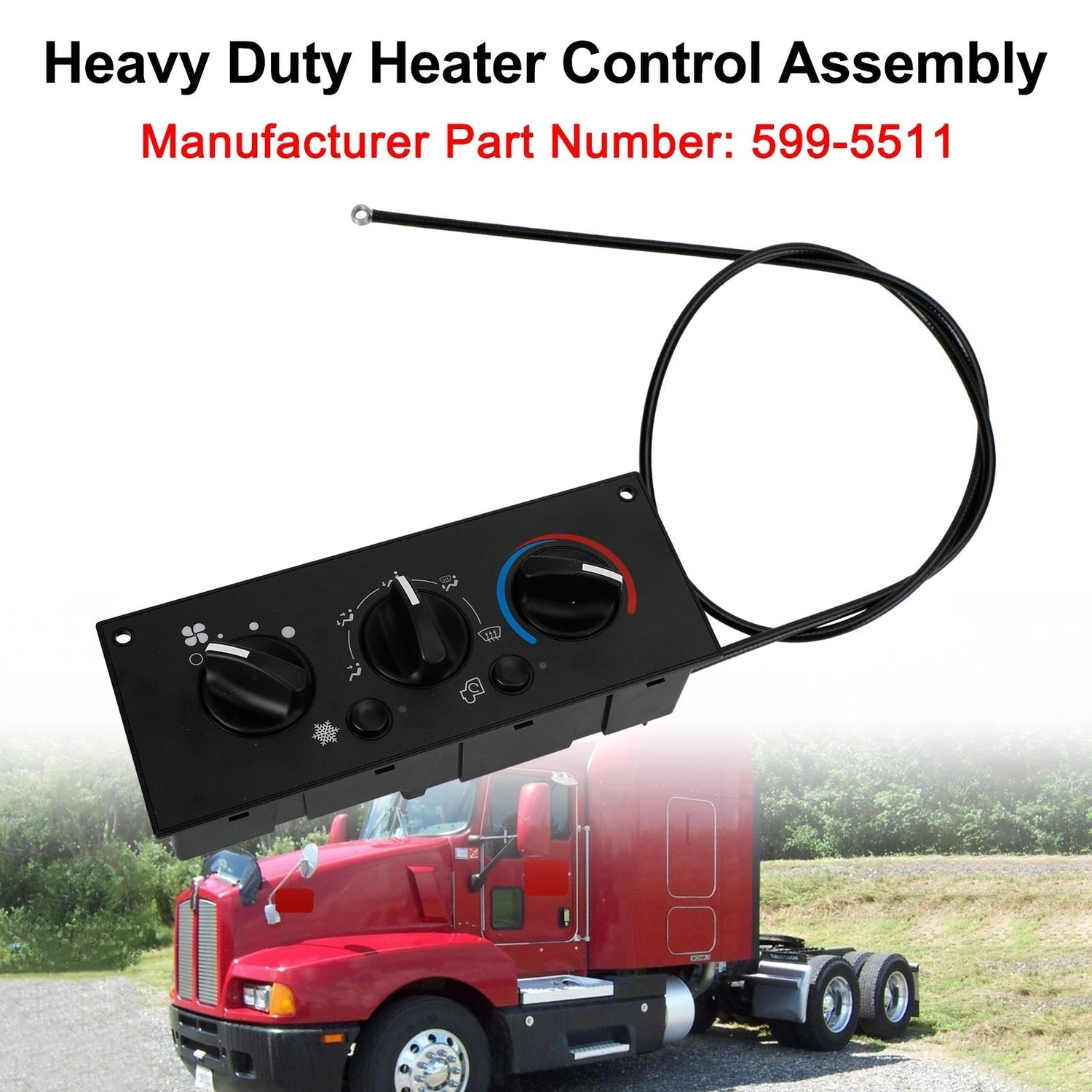 2002-2006 Kenworth W900 T800 T600A 599-5511 Heavy Duty Heater Control Assembly F2110071 F211025100 F211025110